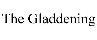 THE GLADDENING