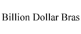 BILLION DOLLAR BRAS