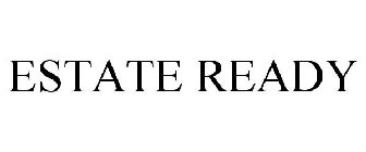 ESTATE READY
