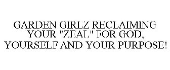 GARDEN GIRLZ RECLAIMING YOUR 