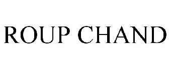 ROUP CHAND