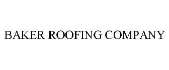 BAKER ROOFING COMPANY