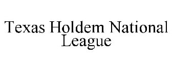 TEXAS HOLDEM NATIONAL LEAGUE