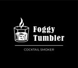 FOGGY TUMBLER COCKTAIL SMOKER