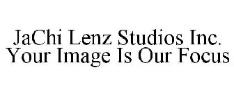 JACHI LENZ STUDIOS INC. YOUR IMAGE IS OUR FOCUS