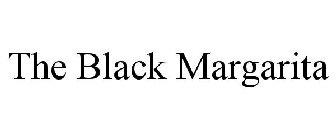 THE BLACK MARGARITA