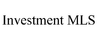 INVESTMENT MLS