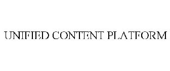 UNIFIED CONTENT PLATFORM