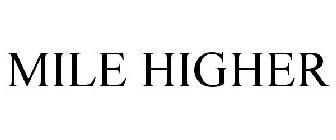 MILE HIGHER