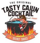 THE ORIGINAL TASTY CAJUN COCKTAIL ...SHHH! SECRET SAUCE