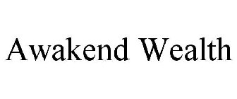 AWAKENDWEALTH