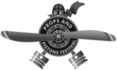 PROPS AND PISTONS FESTIVAL