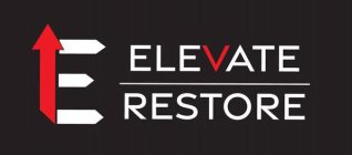 E ELEVATE RESTORE