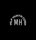 MH MILF HUNTA CORP