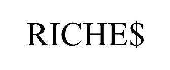 RICHE$