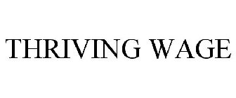 THRIVING WAGE