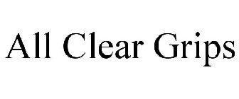 ALL CLEAR GRIPS