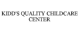 KIDD'S QUALITY CHILDCARE CENTER