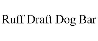 RUFF DRAFT DOG BAR