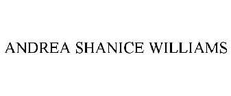 ANDREA SHANICE WILLIAMS