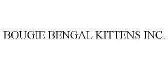 BOUGIE BENGAL KITTENS INC.
