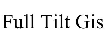FULL TILT GIS