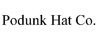 PODUNK HAT CO.