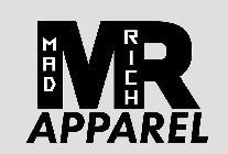 MR MAD RICH APPAREL