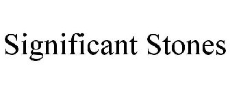 SIGNIFICANT STONES