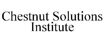 CHESTNUT SOLUTIONS INSTITUTE