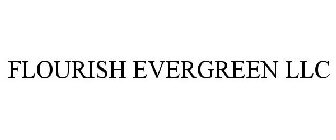 FLOURISH EVERGREEN LLC