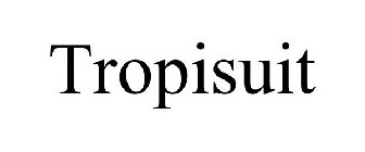 TROPISUIT