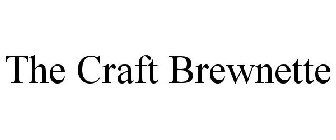 THE CRAFT BREWNETTE