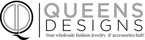 Q QUEENS DESIGNS YOUR WHOLESALE FASHION JEWELRY & ACCESSORIES HUB!