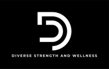 D DIVERSE STRENGTH AND WELLNESS