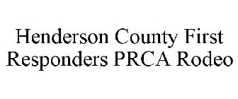 HENDERSON COUNTY FIRST RESPONDERS PRCA RODEO