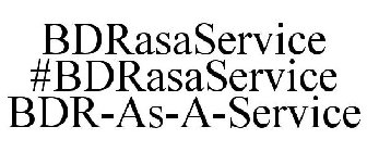 BDRASASERVICE #BDRASASERVICE BDR-AS-A-SERVICE