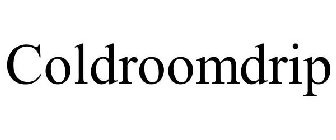 COLDROOMDRIP