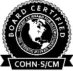 BOARD CERTIFIED AMERICAN BOARD FOR OCCUPATIONAL HEALTH NURSES, INC. COHN-S/CM