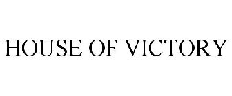 HOUSE OF VICTORY