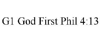 G1 GOD FIRST PHIL 4:13