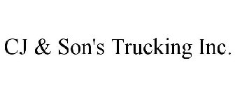 CJ & SON'S TRUCKING INC.