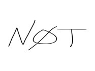 NOT
