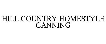 HILL COUNTRY HOMESTYLE CANNING