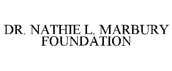 DR. NATHIE L. MARBURY FOUNDATION