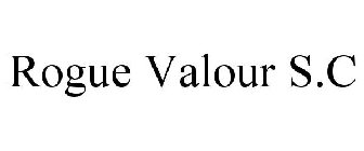 ROGUE VALOUR S.C