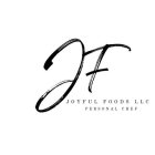 JF JOYFUL FOODS LLC PERSONAL CHEF