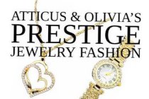 ATTICUS & OLIVIAS PRESTIGE JEWELRY FASHION