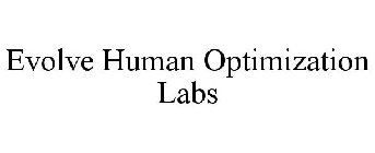 EVOLVE HUMAN OPTIMIZATION LABS