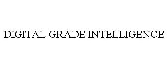 DIGITAL GRADE INTELLIGENCE